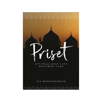 Priset - att följa Jesus i ett muslimskt land Priset - att följa Jesus i ett muslimskt land