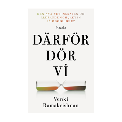 Därför dör vi : den nya vetenskapen om åldrande och jakten på odödlighet Därför dör vi : den nya vetenskapen om åldrande och jakten på odödlighet