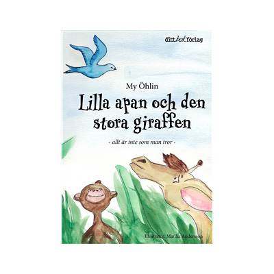 Lilla apan och den stora giraffen : allt är inte som man tror Lilla apan och den stora giraffen : allt är inte som man tror