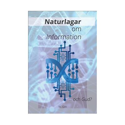 Naturlagar om information ... och Gud? Naturlagar om information ... och Gud?