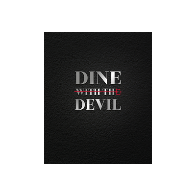 Dine with the Devil Dine with the Devil