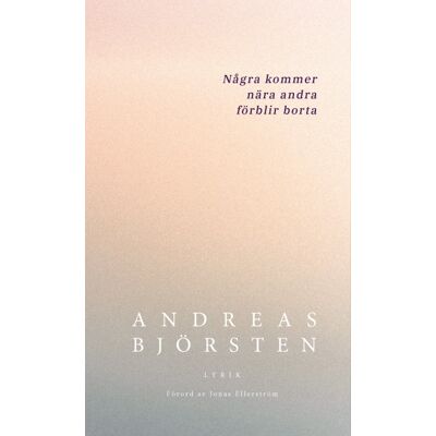Några kommer nära andra förblir borta Några kommer nära andra förblir borta