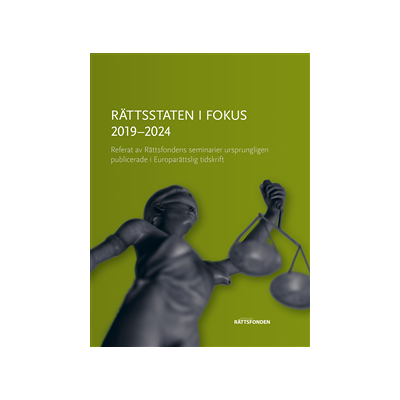 Rättsstaten i fokus 2019–2024 Rättsstaten i fokus 2019–2024