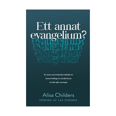 Ett annat evangelium? Ett annat evangelium?