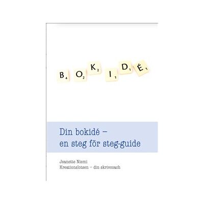 Din bokidé – en steg för steg-guide Din bokidé – en steg för steg-guide