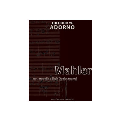 Mahler : en musikalisk fysionomi Mahler : en musikalisk fysionomi