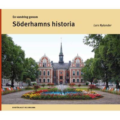 En vandring genom Söderhamns historia En vandring genom Söderhamns historia