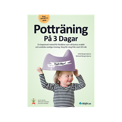 Potträning på 3 dagar : En beprövad metod för föräldrar som vill lyckas sna Potträning på 3 dagar : En beprövad metod för föräldrar som vill lyckas sna