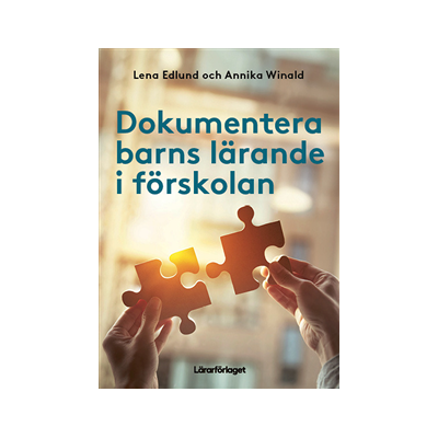 Dokumentera barns lärande i förskolan Dokumentera barns lärande i förskolan