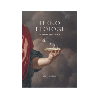 Teknoekologi : litteratur, medier, miljö Teknoekologi : litteratur, medier, miljö
