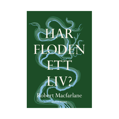 Har floden ett liv? Har floden ett liv?