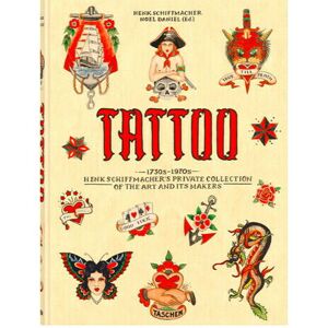 Taschen TATTOO. 1730s-1970s. Henk Schiffmacher’s Private Collection Taschen TATTOO. 1730s-1970s. Henk Schiffmacher’s Private Collection