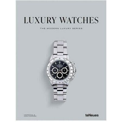 teNeues Luxury Watches - The Modern Luxury Series teNeues Luxury Watches - The Modern Luxury Series