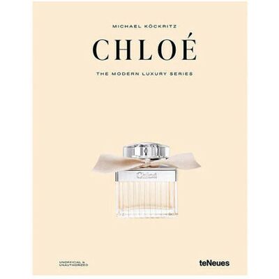 teNeues Chloé - The Modern Luxury Series teNeues Chloé - The Modern Luxury Series
