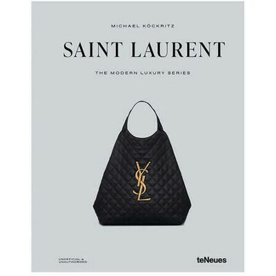 teNeues Saint Laurent - The Modern Luxury Series teNeues Saint Laurent - The Modern Luxury Series