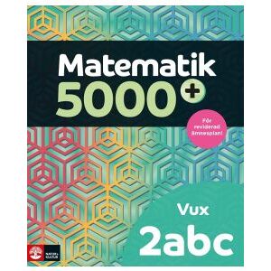 Matematik 5000+ Kurs 2abc Vux Lärobok Upplaga 2021