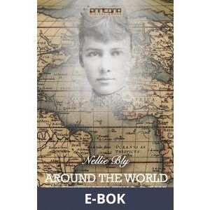 Around the World in Seventy-Two Days, E-bok