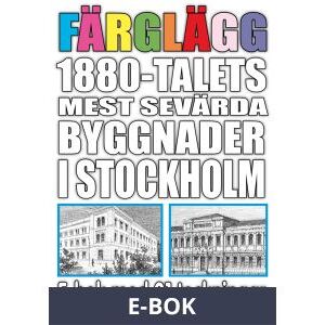Färglägg 1880-talets mest sevärda byggnader i Stockholm – E-bok med 21 teckningar, E-bok