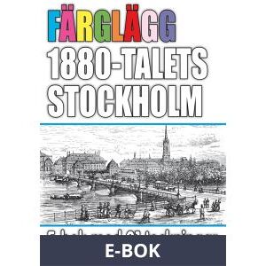 Färglägg 1880-talets Stockholm – E-bok med 21 teckningar, E-bok