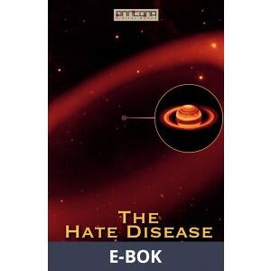 The Hate Disease, E-bok