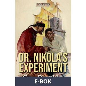 Dr. Nikola’s Experiment, E-bok