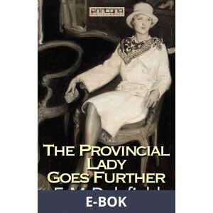 The Provincial Lady Goes Further, E-bok