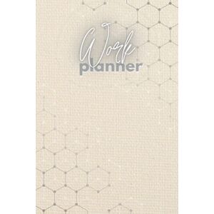 Work Planner Journal: Organise Your Work Life 6 x 9 inches 100 Premium Full Colour Pages