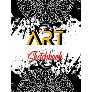 ART Sketch Book Hardbound: Artist Sketchbook Hardcover for Drawing, Writing, Painting, and Sketching