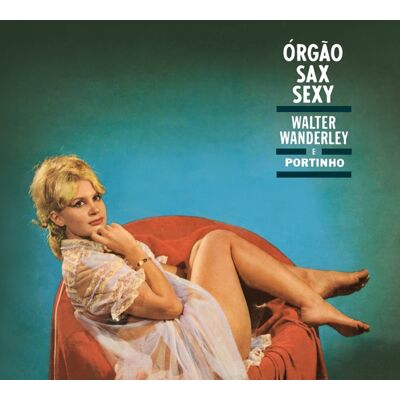 Walter Wanderley: Orgao, Sax e Sexy & o Successo Walter Wanderley: Orgao, Sax e Sexy & o Successo
