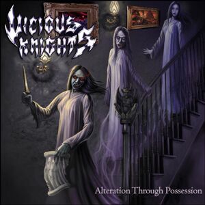 Vicious Knights: Alteration Through Possession