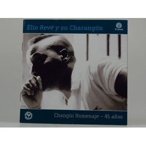 Reve Elio & Charangon: Changui Homenaje/45 Anos
