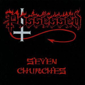 Possessed: Seven churches 1985