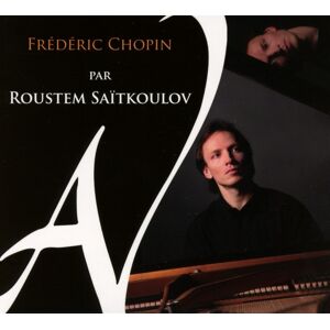 Roustem Saitkoulov: Frederic Chopin Par Roustem