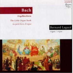Bach: Little Organ Book (Bernard Lagacé)