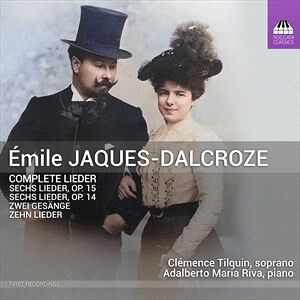 Jaques-Dalcroze Emile: Complete Lieder
