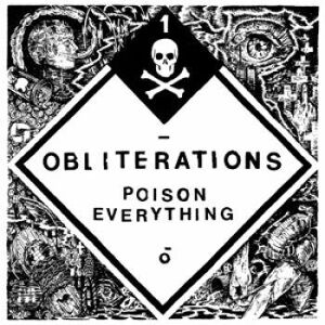 Obliterations: Poison Everything