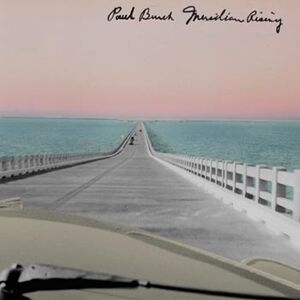 Burch Paul: Meridian rising 2016