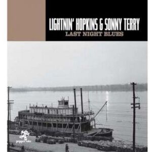 Lightnin' Hopkins/Sonny Terry: Last Night Blues