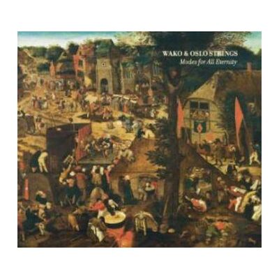 Wako & Oslo Strings: Modes for All Eternity Wako & Oslo Strings: Modes for All Eternity