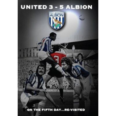 West Bromwich Albion: United 3 Albion 5 - On the West Bromwich Albion: United 3 Albion 5 - On the