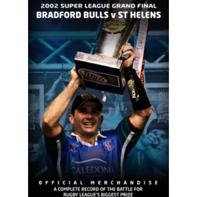 Super League Grand Final: 2002 - Bradford Bulls Super League Grand Final: 2002 - Bradford Bulls