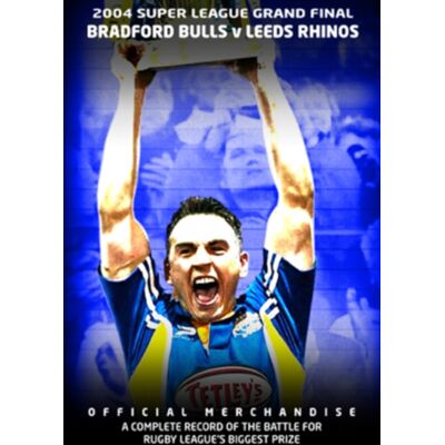 Super League Grand Final: 2004 - Bradford Bulls Super League Grand Final: 2004 - Bradford Bulls