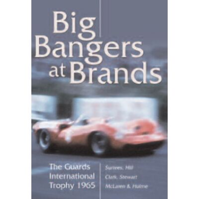 Big Bangers at Brands - The Guards International Big Bangers at Brands - The Guards International