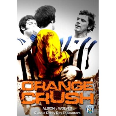 Orange Crush - Albion V Wolves Orange Crush - Albion V Wolves