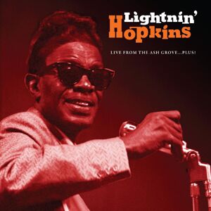 Lightnin' Hopkins: Live From the Ash Grove...