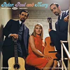 Peter Paul & Mary: Debut Album/Moving