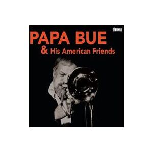 Papa Bue: Papa Bue & His American Friends