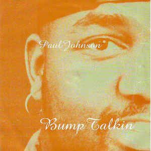 Johnson Paul: Bump Talkin'