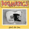 Dogmatics: She's The One