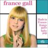 Gall France: Made In France - France Gall's Baby